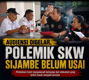 Surat Keterangan Waris di Sijambe, Prosesnya Masih Dipertanyakan